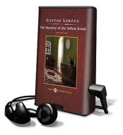 The Mystery of the Yellow Room [With Earbuds] di Gaston LeRoux edito da Findaway World