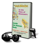 Magic School Bus, the - In the Time of Dinosaurs and Inside the Human Body di Bruce Degen, Joanna Cole edito da Scholastic