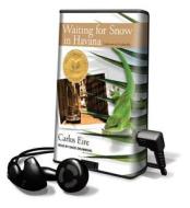 Waiting for Snow in Havana: Confessions of a Cuban Boy [With Earbuds] di Carlos Eire edito da Findaway World