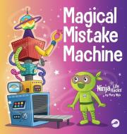 Magical Mistake Machine di Mary Nhin edito da Grow Grit Press LLC