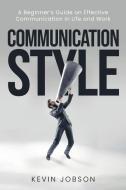 Communication Style di Kevin Jobson edito da HYM