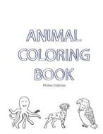 Animal Coloring Book di Mickey Crabtree edito da LIGHTNING SOURCE INC