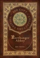 Northanger Abbey 100 Copy Collector's E di JANE AUSTEN edito da Lightning Source Uk Ltd