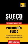 Vocabulario Portugues-Sueco - 9000 Palavras Mais Uteis di Andrey Taranov edito da T&p Books