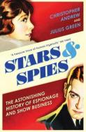 Stars And Spies di Christopher Andrew, Julius Green edito da Vintage Publishing