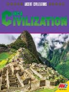 Inca Civilization di Allison Lassieur edito da AV2 BY WEIGL
