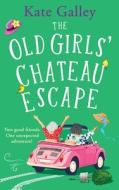 The Old Girls' Chateau Escape