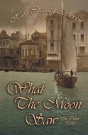 What the Moon Saw & Other Tales di Hans Christian Andersen edito da SOVEREIGN
