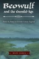 Beowulf and the Grendel-Kin di Helen Damico edito da West Virginia University Press