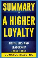 SUMMARY OF A HIGHER LOYALTY di Concise Reading edito da INDEPENDENTLY PUBLISHED