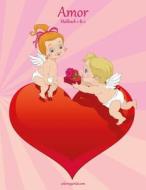 Amor-Malbuch 1 & 2 di Nick Snels edito da Createspace Independent Publishing Platform