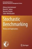 Stochastic Benchmarking di Alireza Amirteimoori, Biresh K. Sahoo, Vincent Charles, Saber Mehdizadeh edito da Springer Nature Switzerland AG