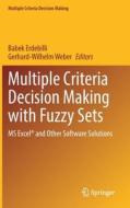 Multiple Criteria Decision Making with Fuzzy Sets edito da Springer International Publishing