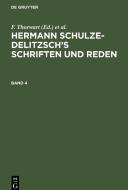 Hermann Schulze-Delitzsch's Schriften und Reden, Band 4, Hermann Schulze-Delitzsch's Schriften und Reden Band 4 edito da De Gruyter