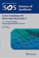 Cross Coupling and Heck-Type Reactions 01 di Gary A. Molander edito da Thieme Georg Verlag