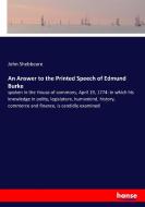An Answer to the Printed Speech of Edmund Burke di John Shebbeare edito da hansebooks