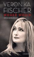 Woher Wohin di Veronika Fischer edito da Neues Leben, Verlag