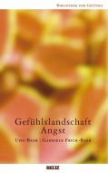 Gefühlslandschaft Angst di Udo Baer, Gabriele Frick-Baer edito da Beltz GmbH, Julius