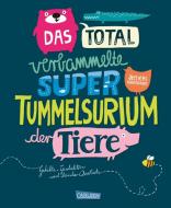 Das total verbammelte super Tummelsurium der Tiere di Ateliers Hafenstraße 64 edito da Carlsen Verlag GmbH
