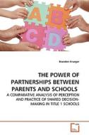 THE POWER OF PARTNERSHIPS BETWEEN PARENTS AND SCHOOLS di Brandon Krueger edito da VDM Verlag