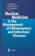 Nuclear Medicine in the Management of Inflammatory and Infectious Diseases edito da Springer Berlin Heidelberg