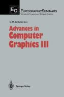 Advances in Computer Graphics III edito da Springer Berlin Heidelberg