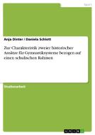 Zur Charakteristik zweier historischer Ansätze für Gymnastiksysteme bezogen auf einen schulischen Rahmen di Anja Dinter, Daniela Schlott edito da GRIN Verlag