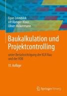 Baukalkulation und Projektcontrolling di Egon Leimböck, Ulf Rüdiger Klaus, Oliver Hölkermann edito da Vieweg+Teubner Verlag
