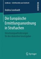 Die Europäische Ermittlungsanordnung in Strafsachen di Andrea Leonhardt edito da Gabler, Betriebswirt.-Vlg