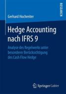 Hedge Accounting nach IFRS 9 di Gerhard Hochreiter edito da Springer Fachmedien Wiesbaden