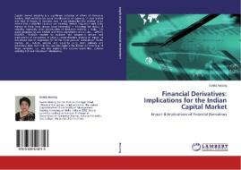 Financial Derivatives: Implications for the Indian Capital Market di Sunita Narang edito da LAP Lambert Academic Publishing