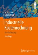 Industrielle Kostenrechnung di Wulff Plinke, B. Peter Utzig edito da Springer-Verlag GmbH