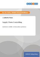 Supply Chain Controlling di I. Zeilhofer-Ficker edito da GBI-Genios Verlag
