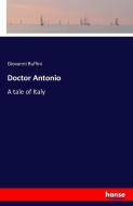 Doctor Antonio di Giovanni Ruffini edito da hansebooks