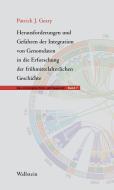 Herausforderungen und Gefahren der Integration von Genomdaten in die Erforschung der frühmittelalterlichen Geschichte di Patrick J. Geary edito da Wallstein Verlag GmbH