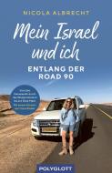 Mein Israel und ich - entlang der Road 90 di Nicola Albrecht edito da Polyglott Verlag