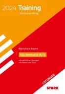 STARK Lösungen zu Training Abschlussprüfung Realschule 2024 - Mathematik II/III - Bayern edito da Stark Verlag GmbH