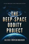 The Deep-Space Oddity Project di Alexei Kuvshinnikov edito da Alexei Kuvshinnikov