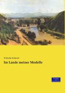 Im Lande meiner Modelle di Wilhelm Kuhnert edito da Verlag der Wissenschaften