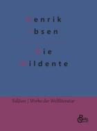 Die Wildente di Henrik Ibsen edito da Gröls Verlag