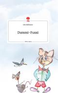 Dummi-Fuxxi. Life is a Story - story.one di Otto Köhlmeier edito da story.one publishing