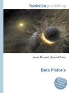 Beta Pictoris di Jesse Russell, Ronald Cohn edito da Book On Demand Ltd.