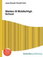 Walden Iii Middle/high School edito da Book On Demand Ltd.