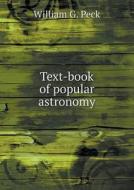 Text-book Of Popular Astronomy di William G Peck edito da Book On Demand Ltd.