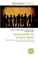 Master (buffy The Vampire Slayer) edito da Betascript Publishing