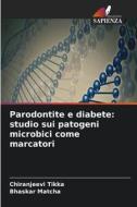 Parodontite e diabete: studio sui patogeni microbici come marcatori di Chiranjeevi Tikka, Bhaskar Matcha edito da Edizioni Sapienza