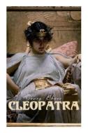 Cleopatra di Georg Ebers, Mary J Safford edito da E-Artnow