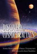 Discovery Of Cosmic Fractals di Baryshev Yurij edito da World Scientific