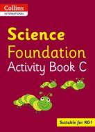 Collins International Science Foundation Activity Book C di Fiona MacGregor edito da HarperCollins Publishers
