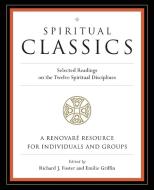 Spiritual Classics di Richard J. Foster edito da HarperOne